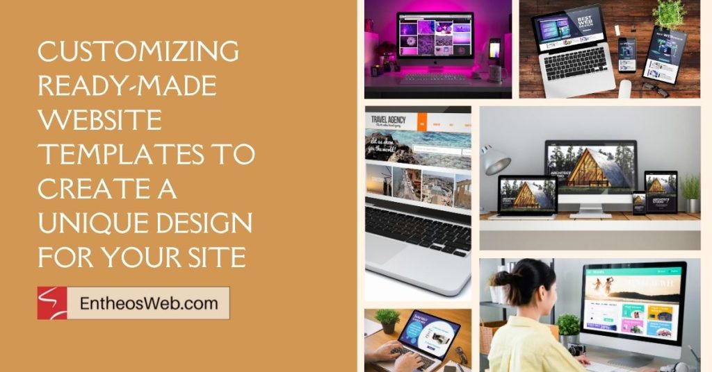 Customizing ready made website templates to create a unique design for your site