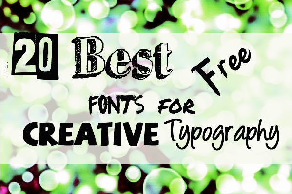 Collection of 20 Best Free Fonts for creative typography