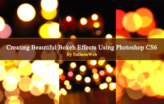 Creating beautiful bokeh effects using photoshop cs6 creating beautiful bokeh effects using photoshop cs6
