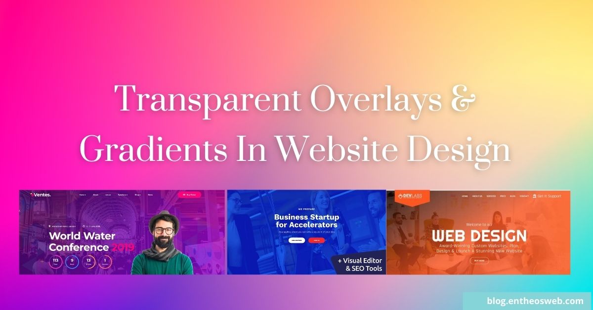 Transparent Overlays In Website Design | EntheosWeb