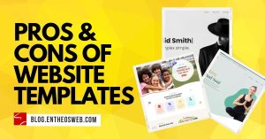 Pros & Cons of Website Templates