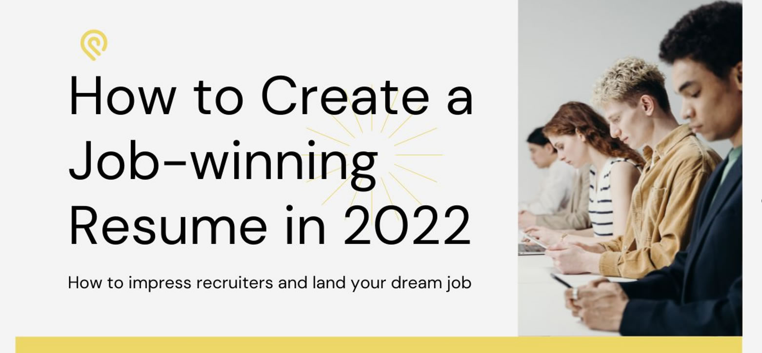 How to create a job winning resume in 2022