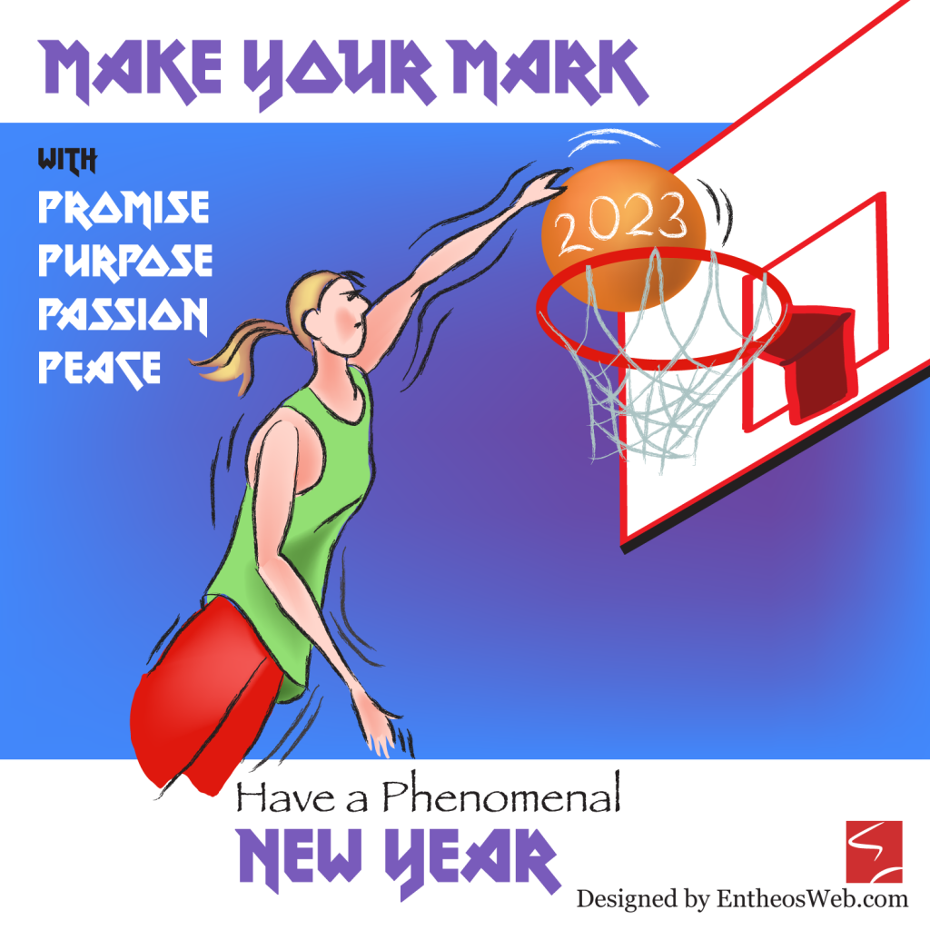 Basketball   2023   make your mark with promise purpose passion peace Have a phenomenal new year