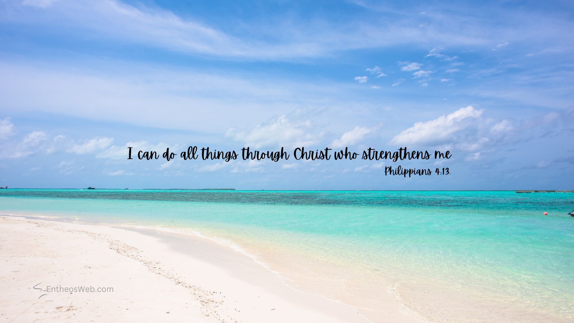 Beach christian desktop wallpaper designed by entheosweb | christian desktop wallpaper with encouraging bible verses | entheosweb Beach scene with white sand and turquoise water featuring an overlaid bible verse i can do all things through christ who strengthens me philippians 413 Beach christian desktop wallpaper designed by entheosweb