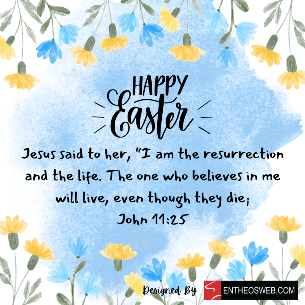 Happy easter i am the resurrection and the life