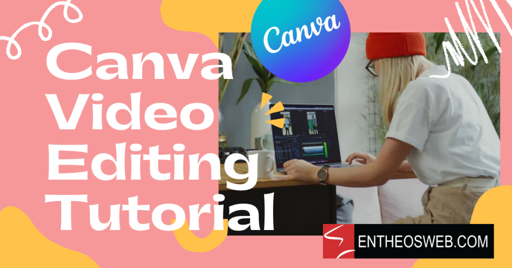 How to create a video in Canva | EntheosWeb