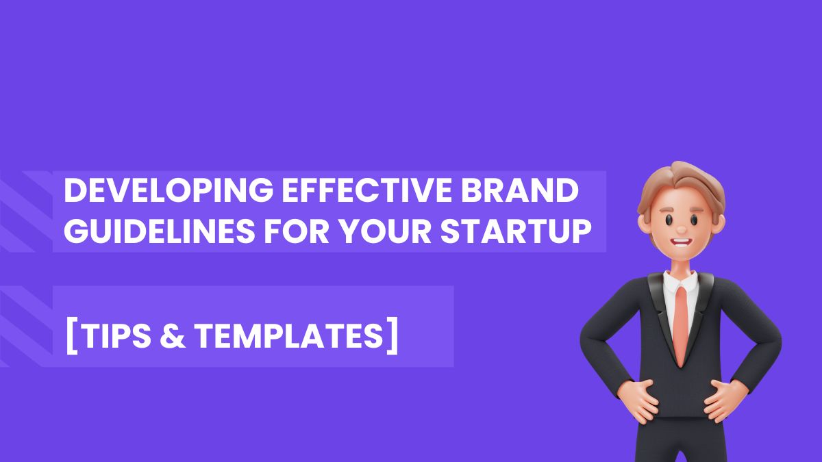 Developing effective brand guidelines for your startup