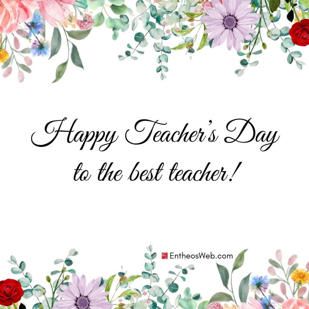 Happy teachers day to the best teacher | Happy Teachers Day Wishes | Entheosweb Happy teachers day to the best teacher