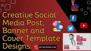 Creative Social Media Post, Banner and Cover Template Designs
