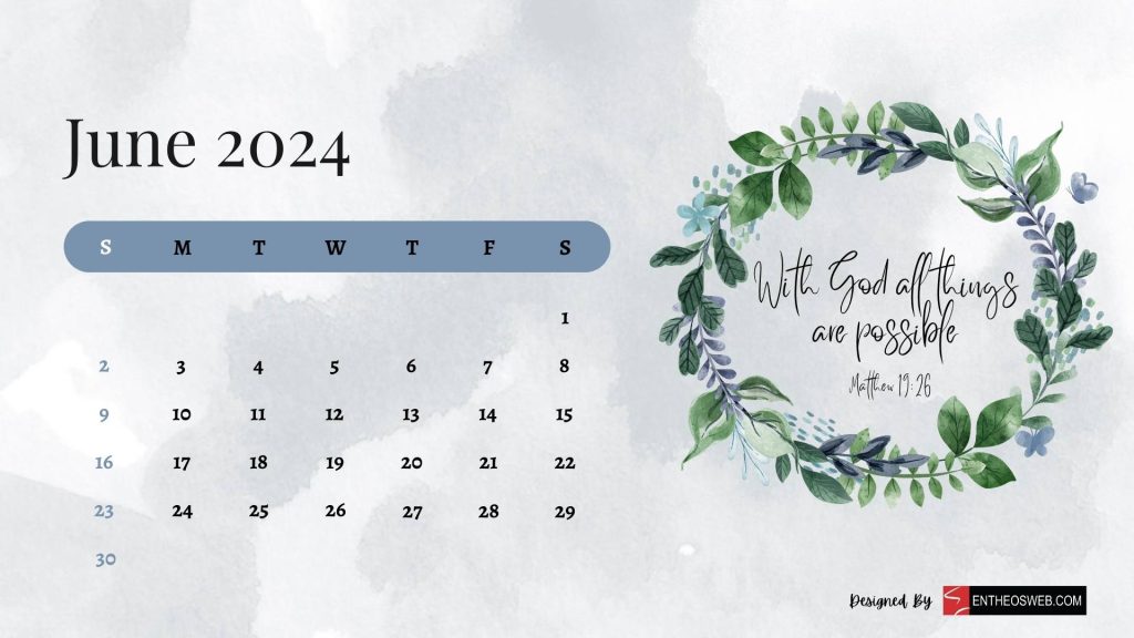 June 2024 christian calendar wallpaper   with god all things are possible