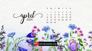 April 2024 Desktop Wallpaper Calendars | EntheosWeb