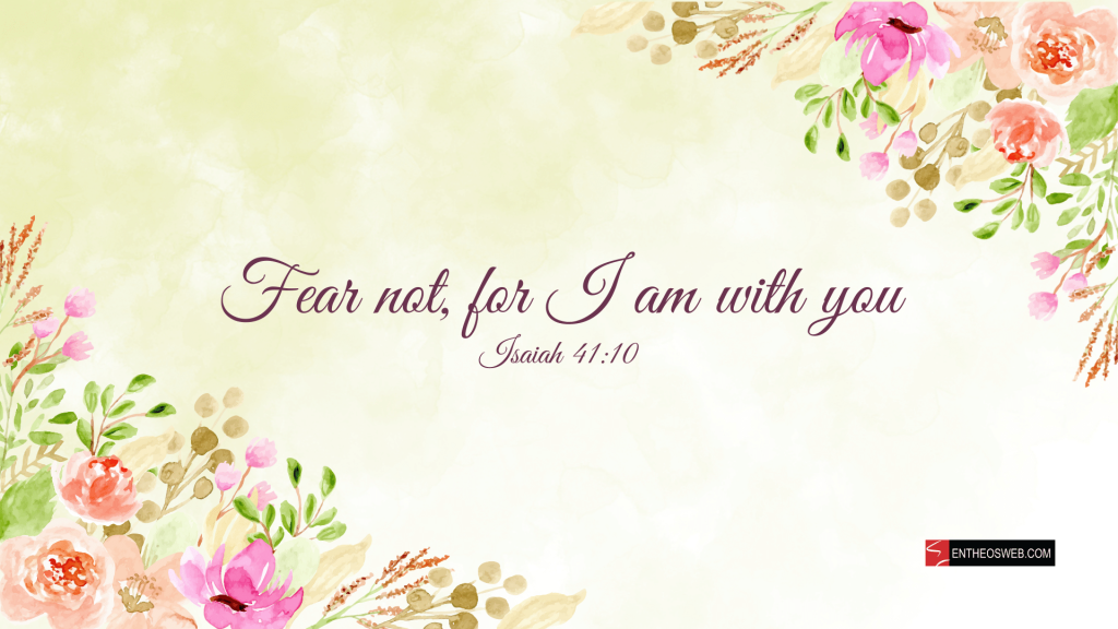 Christian desktop wallpaper   fear not for i am with you