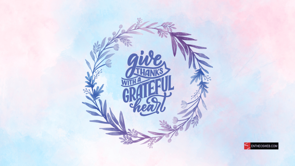 Christian desktop wallpaper   give thanks with a grateful heart