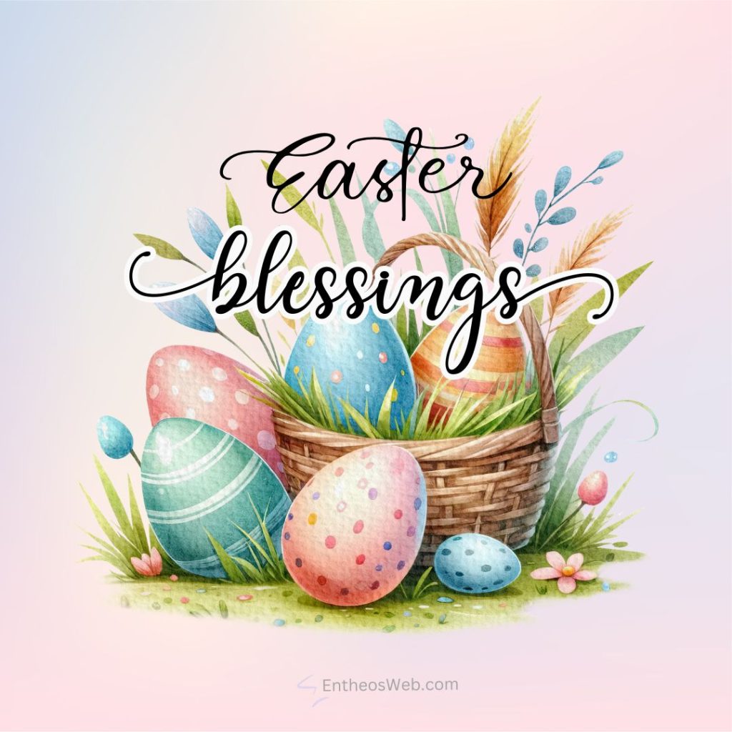 Easter blessings basket of easter eggs entheosweb