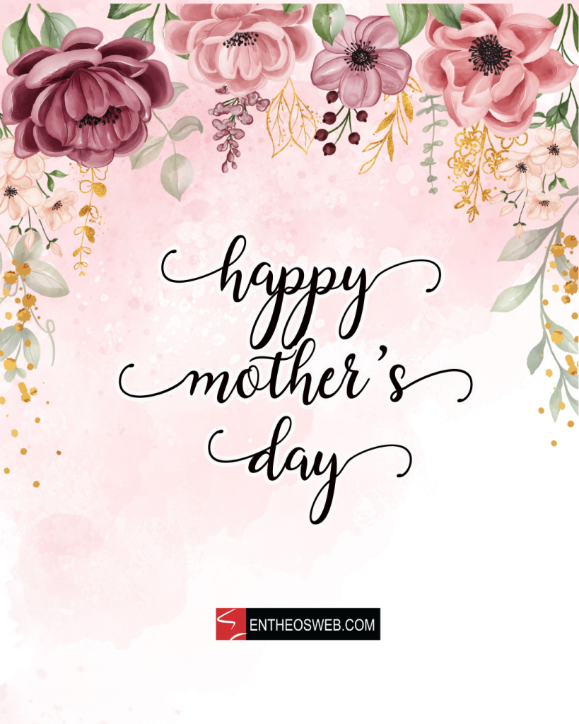 Happy mothers day by entheosweb