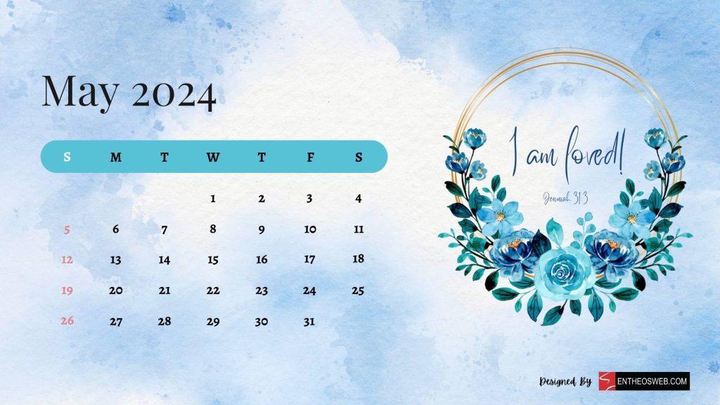 I am loved may 2024 calendar desktop wallpaper