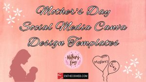 Mother’s Day Social Media Canva Design Templates