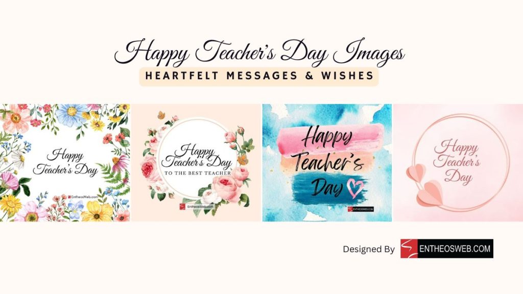 Happy Teachers Day Images Heartfelt Messages Wishes | Happy Teachers Day Wishes | Entheosweb Happy teacher's Day Images & Wishes