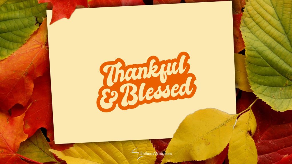Thankful and blessed