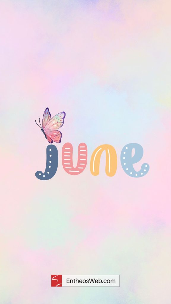 Butterfly June Phone Wallpaper | June Wallpapers Screensavers | Entheosweb June phone wallpaper backgrounds