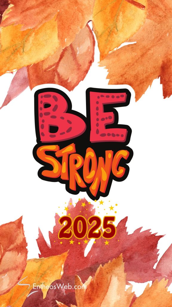 Be strong 2025 motivational phone wallpaper