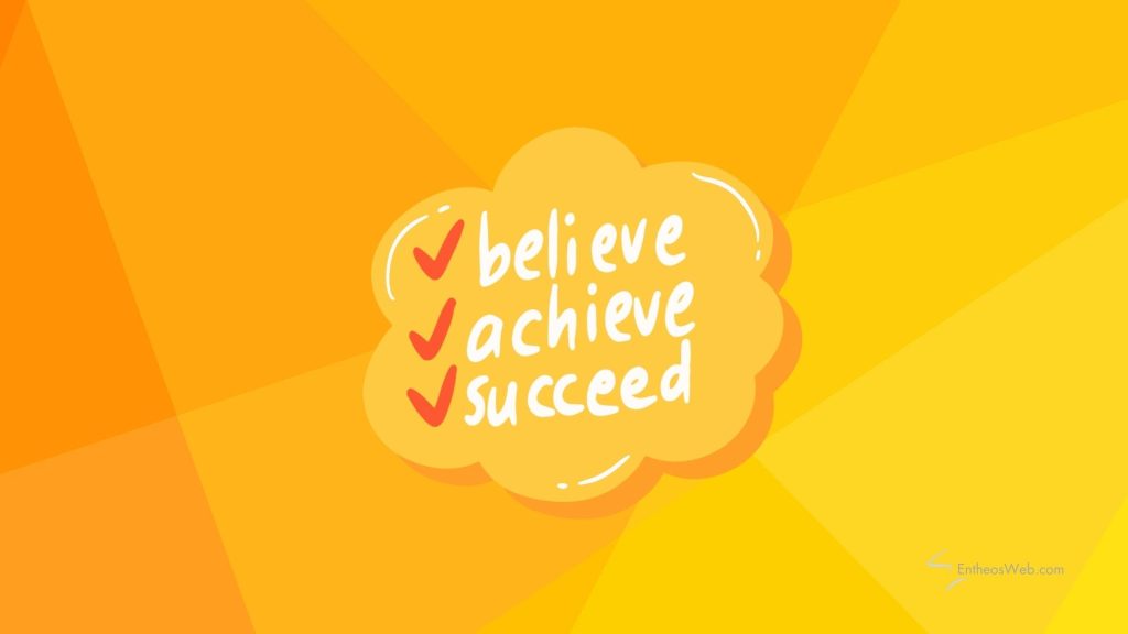 Believe achieve succeed wallpaper background