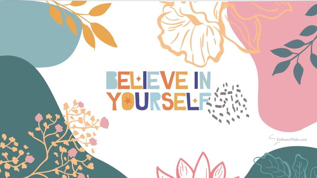 Believe in yourself