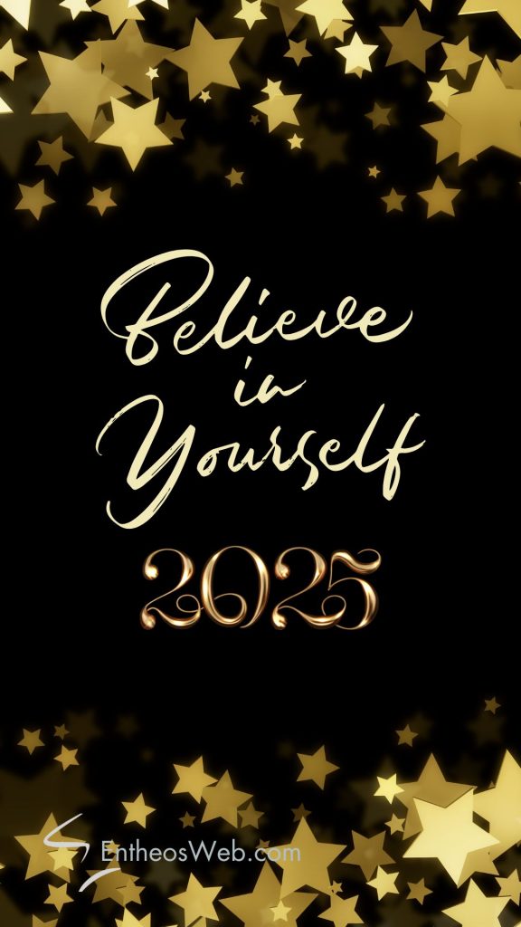 Believe in yourself 2025   phone wallpaper background