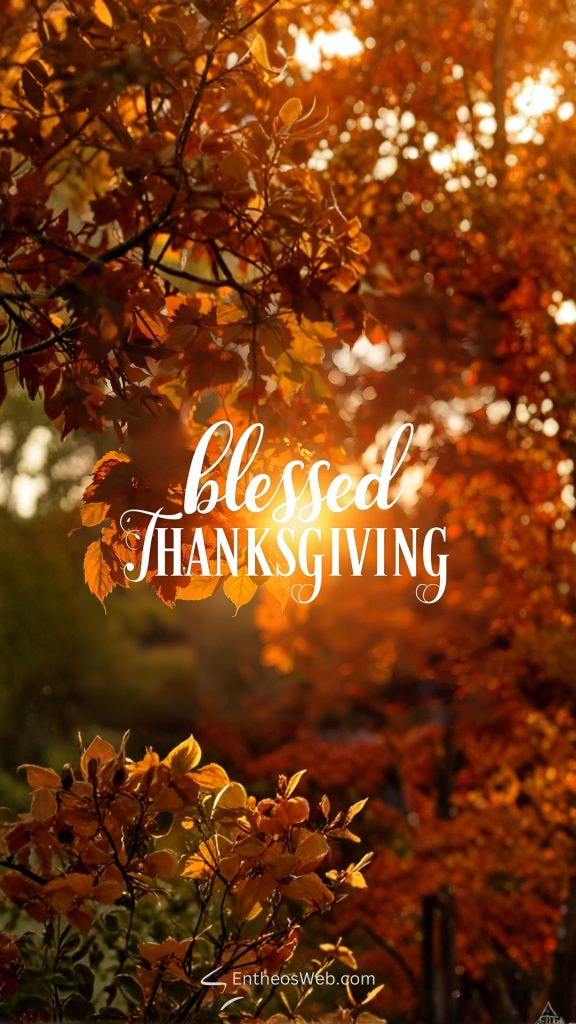 Thanksgiving Phone Wallpapers & Screensavers | EntheosWeb