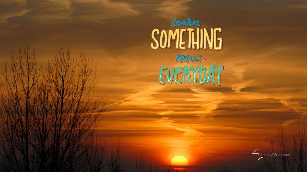 Learn something new everyday wallpaper background