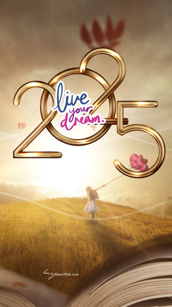 Live your dream 2025   phone wallpaper background