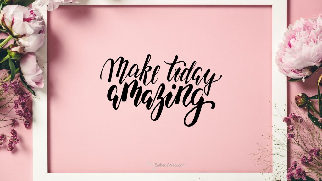Make today amazing wallpaper background
