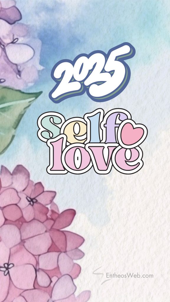 Self love 2025 motivational phone wallpaper