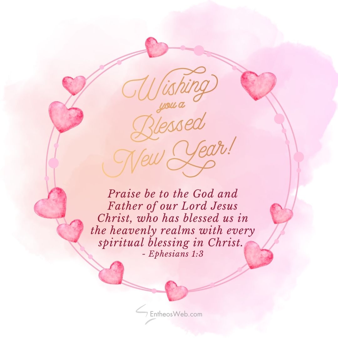 Happy new year bible verse blessed us in the heavenly realms with every spiritual blessing | christian happy new year images with bible verses | entheosweb Happy new year bible verse blessed us in the heavenly realms with every spiritual blessing