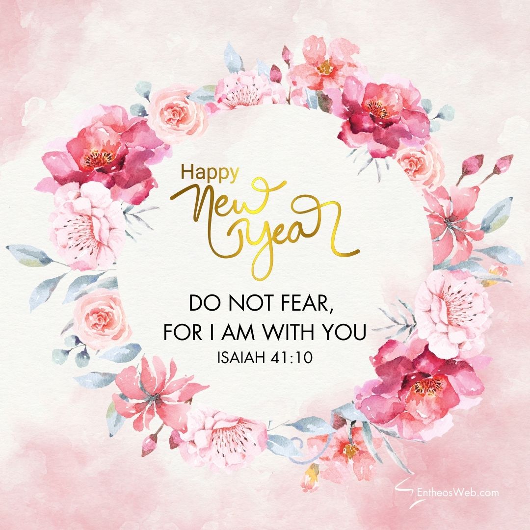 Happy new year bible verse do not fear for i am with you | christian happy new year images with bible verses | entheosweb Happy new year bible verse do not fear for i am with you
