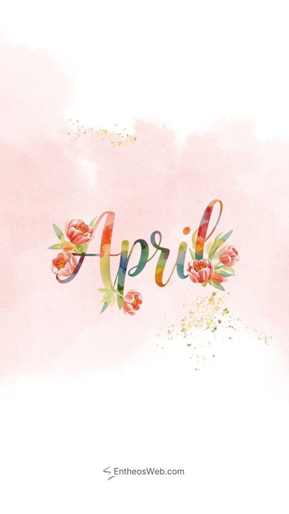 April phone wallpaper floral watercolor typography | april wallpapers | entheosweb April phone wallpaper
