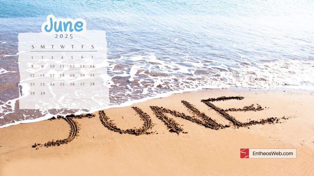 June 2025 Desktop Wallpaper Backgrounds & Screensavers EntheosWeb