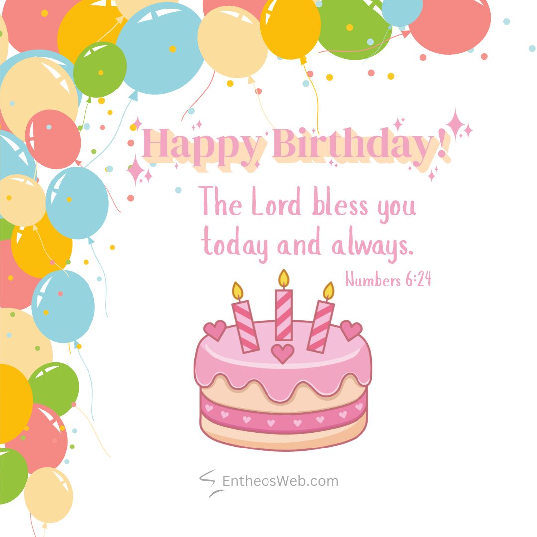 Happy birthday the lord bless you today and always | christian happy birthday wishes with bible verses | entheosweb Happy birthday The lord bless you today and always Happy birthday the lord bless you today and always