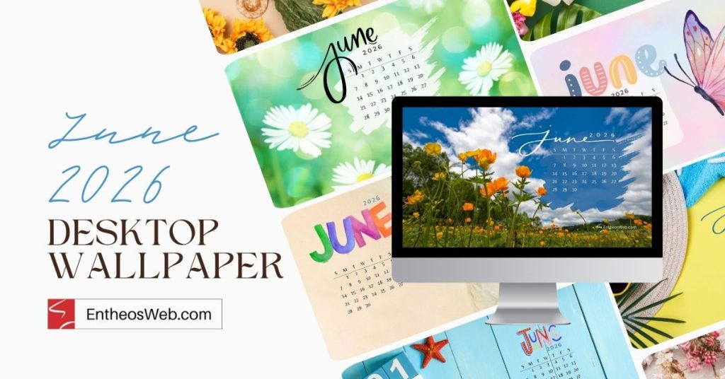 June 2026 desktop wallpaper | june desktop wallpaper backgrounds screensavers for 2026 | entheosweb June 2026 desktop wallpaper backgrounds screensavers june 2026 desktop wallpaper