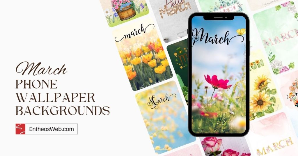 March Phone Wallpaper Backgrounds » EntheosWeb