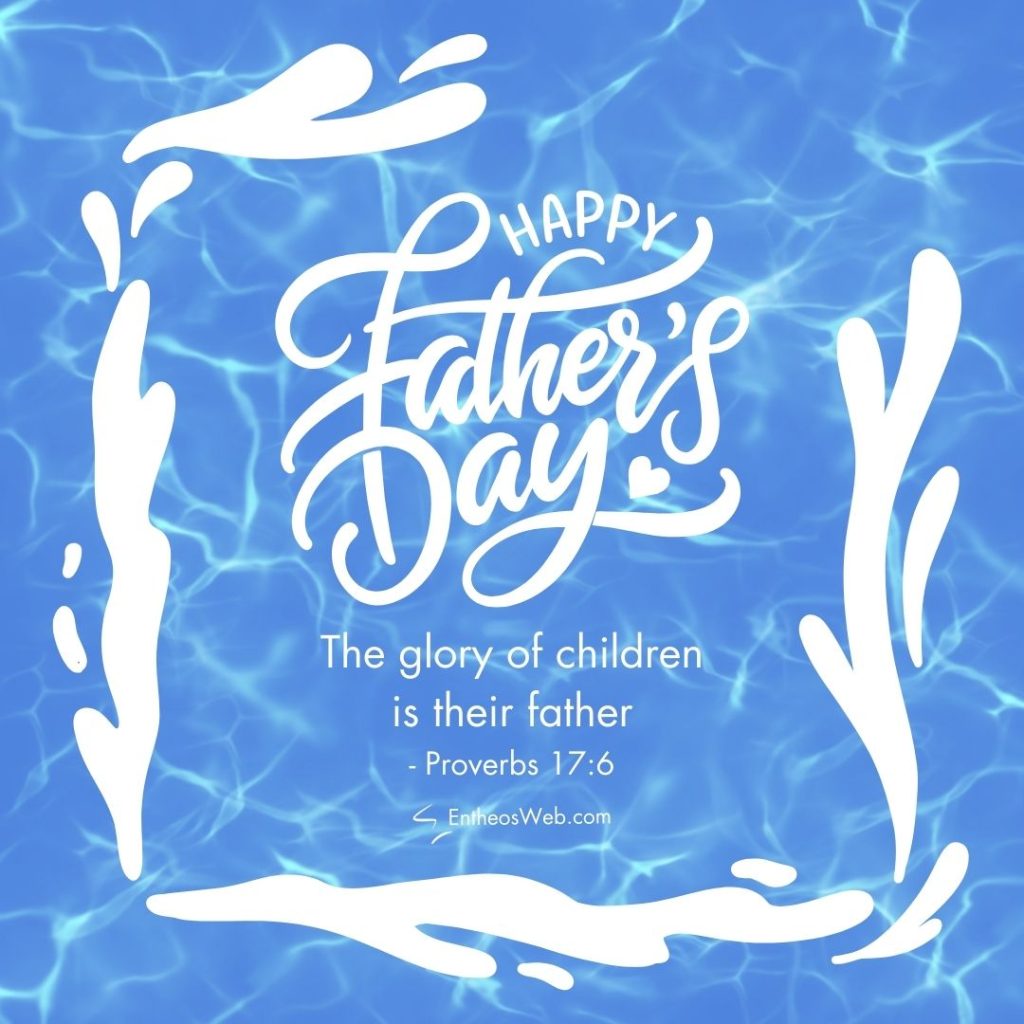 Christian Father’s Day Images with Bible Verses » EntheosWeb