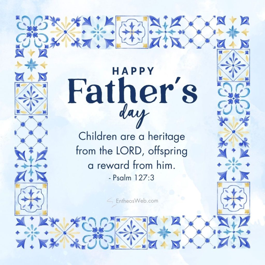 Christian Father’s Day Images with Bible Verses » EntheosWeb
