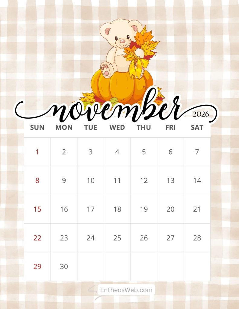 Cute november 2026 calendar printable free | thanksgiving november printable calendar | entheosweb November 2026 calendar page with a teddy bear sitting on a pumpkin surrounded by autumn leaves on a beige plaid background decorative header cute november 2026 calendar printable free
