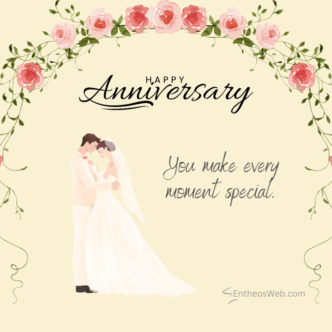 Happy anniversary you make every moment special | happy anniversary animated gif images | entheosweb Wedding couple embracing in front of a pale yellow backdrop with a floral pink rose border and happy anniversary text above you make every moment special on the right side Happy anniversary you make every moment special