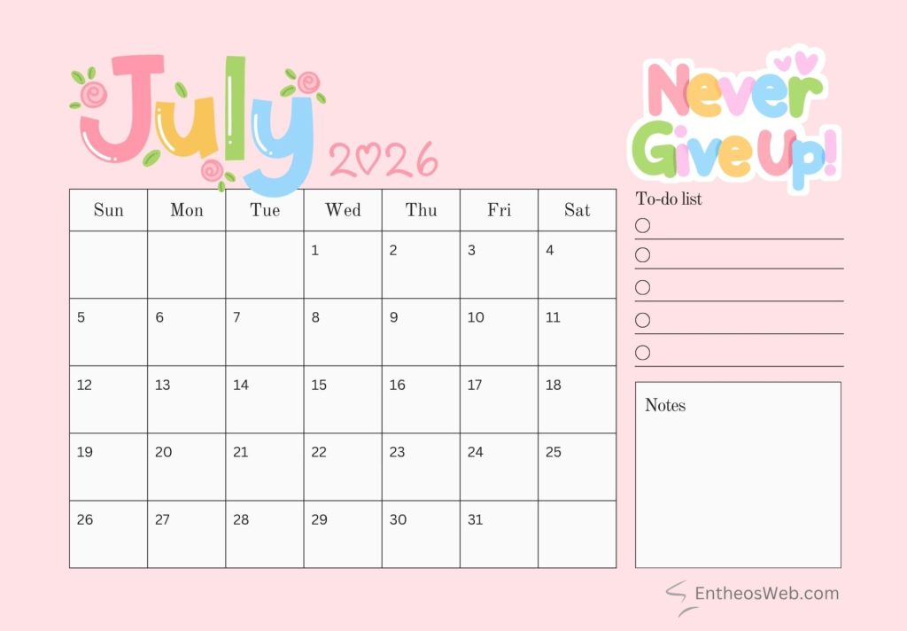Pink july printable calendar with notes and to do list 2026 never give up | july 2026 calendar printables 150+ free designs | entheosweb Pink july printable calendar 2026 with to do list and notes never give up pink july printable calendar with notes and to do list 2026 never give up
