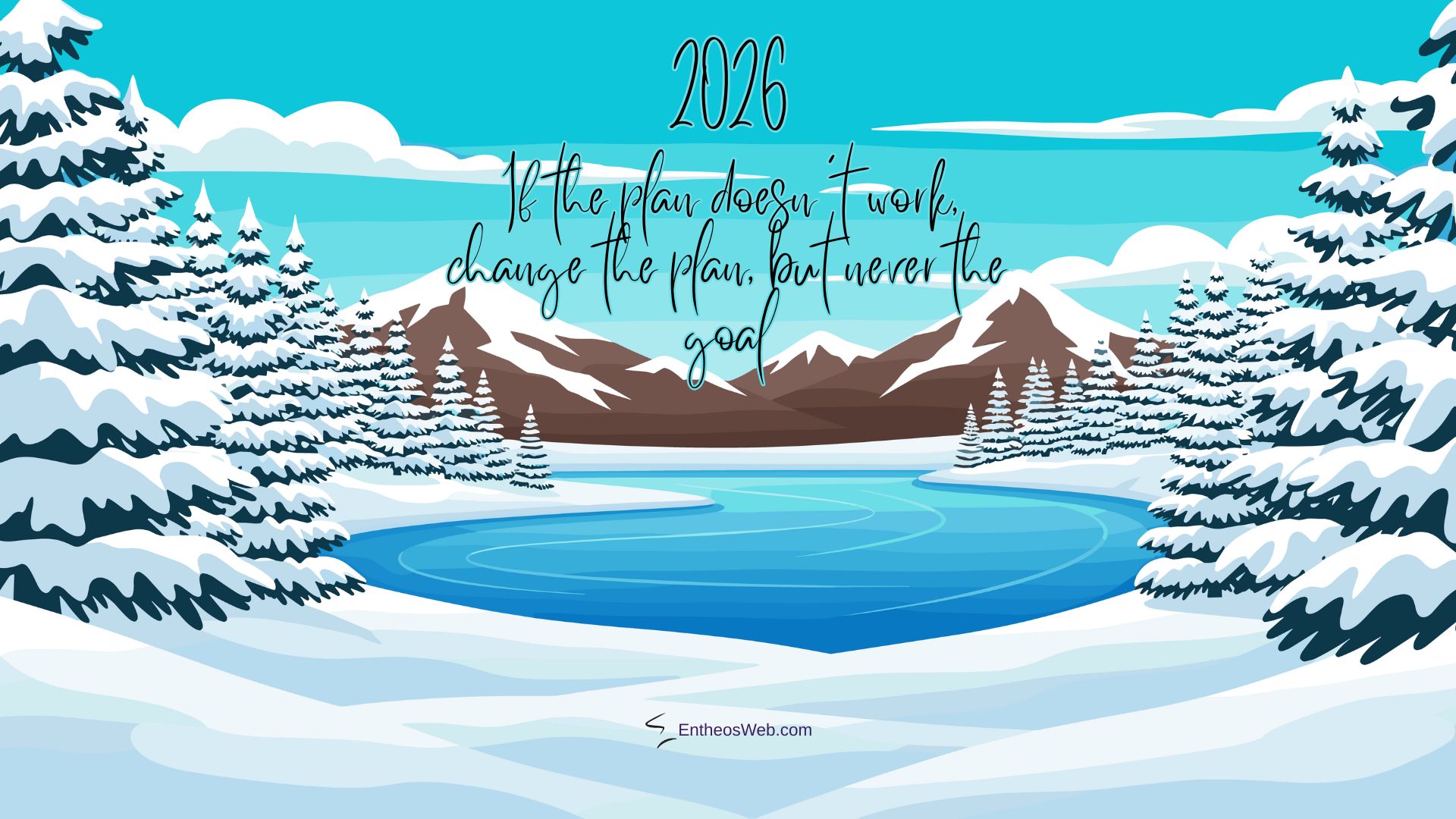 2026 Motivational Desktop Wallpaper if the Plan Doesnt Work Change the Plan but Never the Goal | 2026 Motivational Phone Desktop Wallpaper | Entheosweb 2026 motivational desktop wallpaper if the plan doesnt work change the plan but never the goal