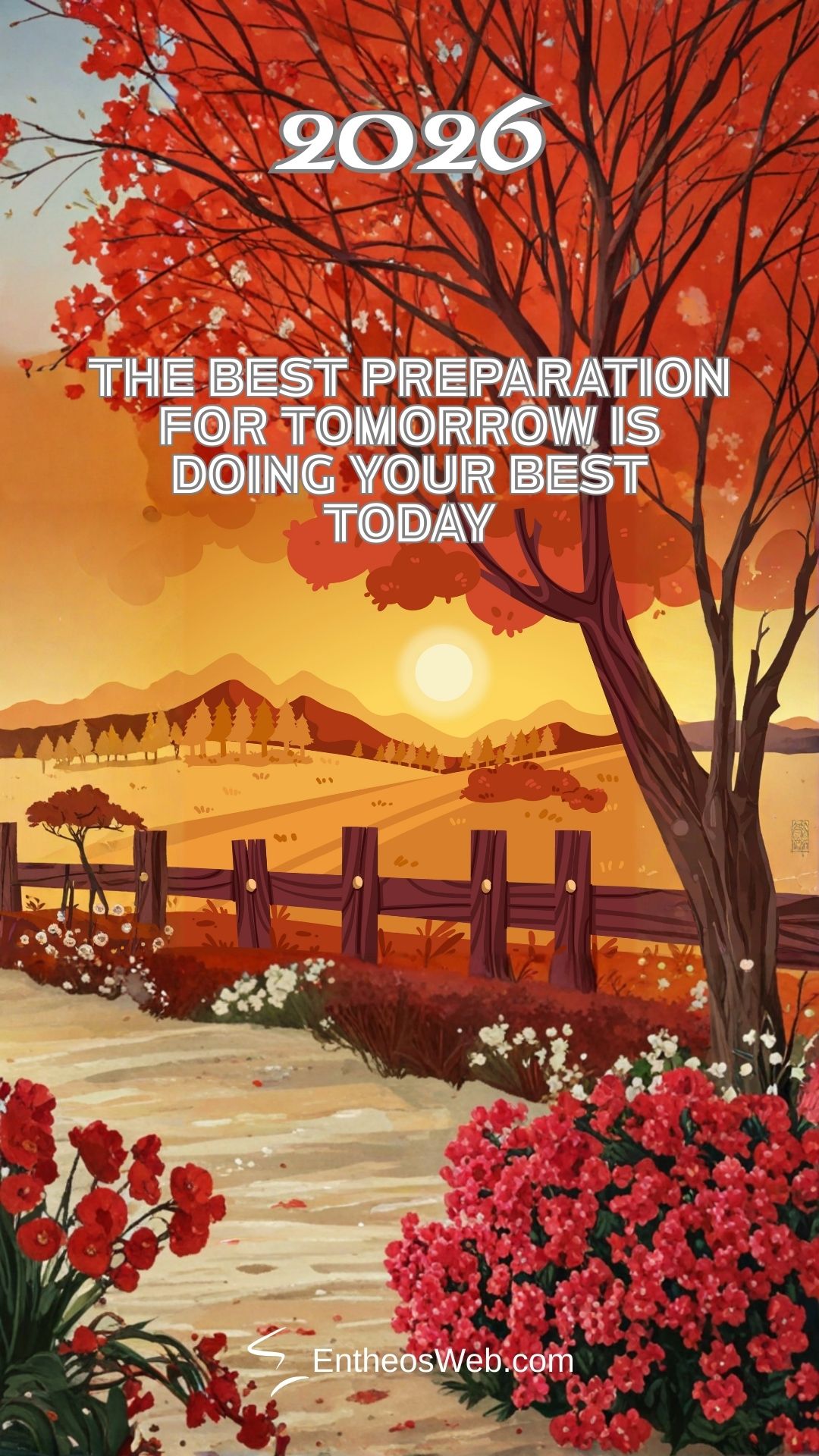 2026 Motivational Phone Wallpaper the Best Preparation for Tomorrow is Doing Your Best Today | 2026 Motivational Phone Desktop Wallpaper | Entheosweb 2026 motivational phone wallpaper the best preparation for tomorrow is doing your best today
