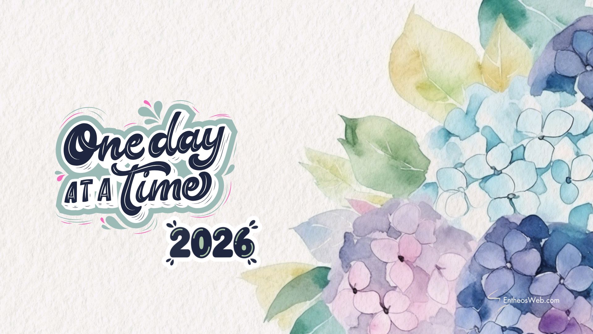 2026 One Day at a Time | 2026 Motivational Phone Desktop Wallpaper | Entheosweb 2026 one day at a time