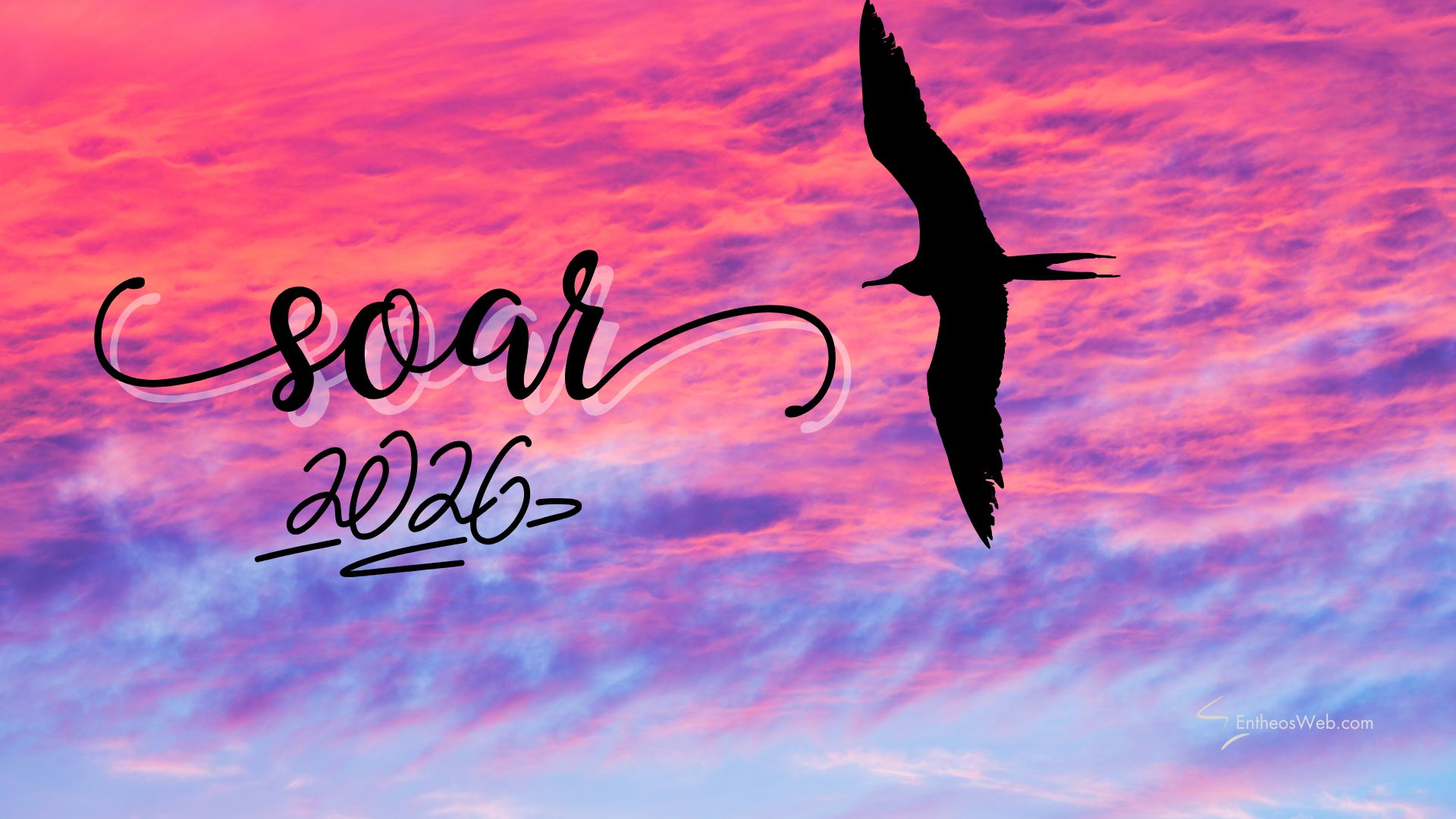 2026 Soar | 2026 Motivational Phone Desktop Wallpaper | Entheosweb 2026 soar
