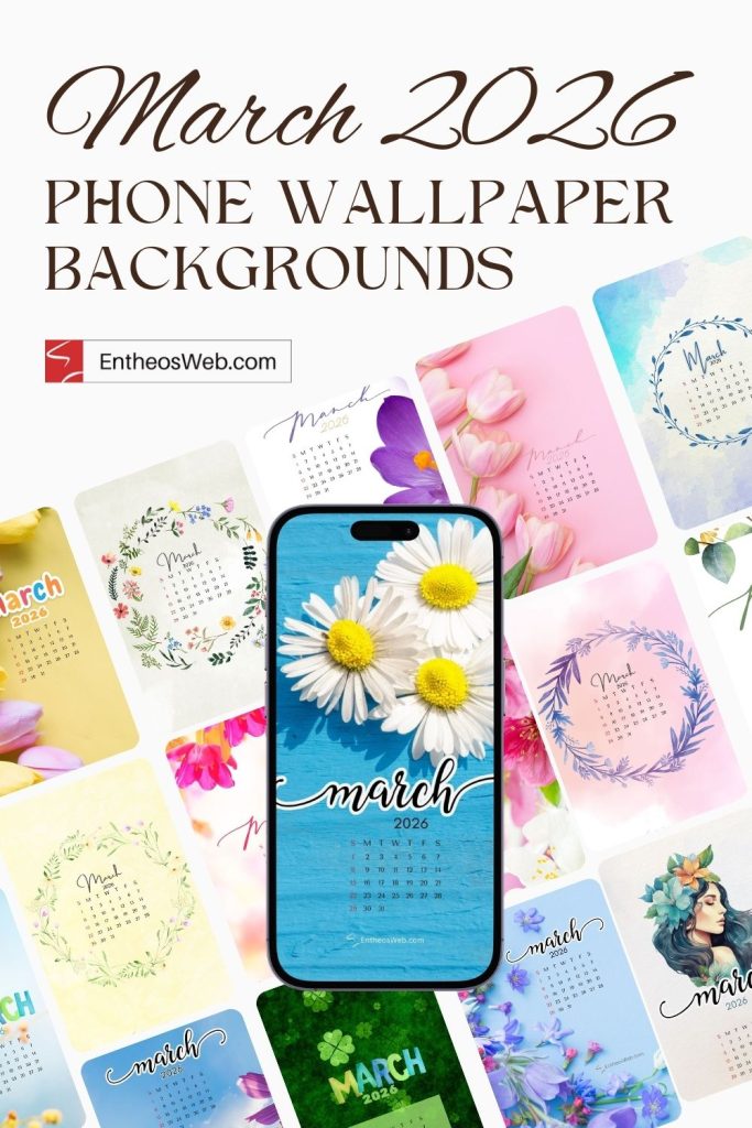 March 2026 Calendar Phone Wallpaper Backgrounds | EntheosWeb — free download